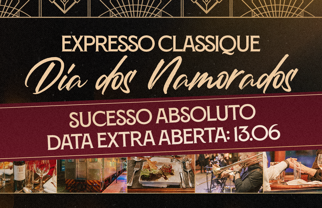Expresso Classique Especial Dia dos Namorados