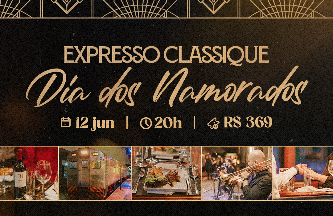 Expresso Classique Especial Dia dos Namorados
