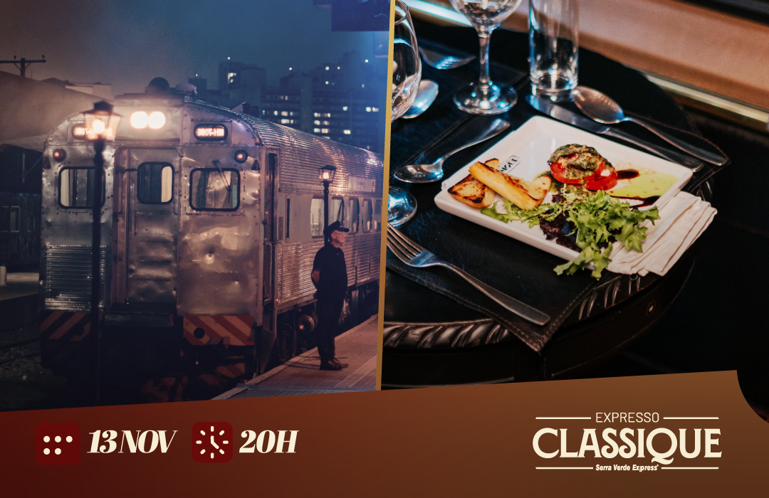 Expresso Classique: Jantar 5 Estrelas com Passeio de Trem